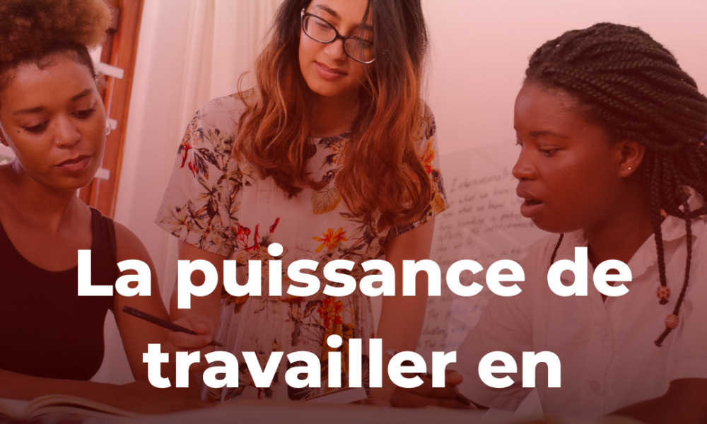 La puissance de travailler en équipe | Kioo Magazine