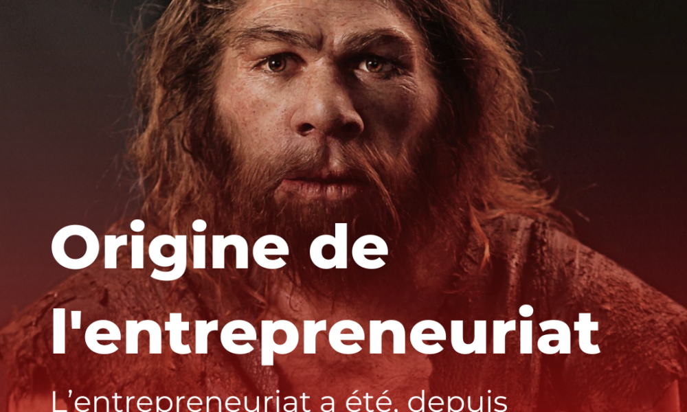 Origine de l'entrepreneuriat | Kioo Magazine